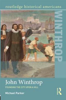 Paperback John Winthrop: Founding the City Upon a Hill Book