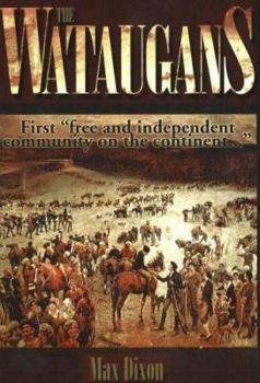Paperback The Wataugans: First Free and Independent Community on the Continent Book