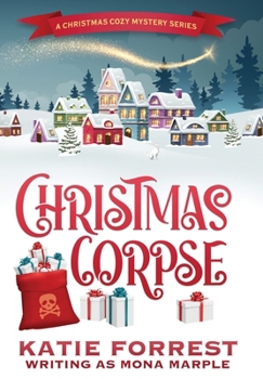 Hardcover Christmas Corpse: A Christmas Cozy Mystery Series Book 1 Book