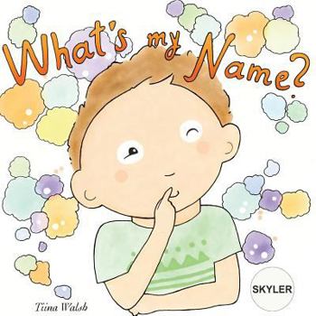 Paperback What's my name? SKYLER Book