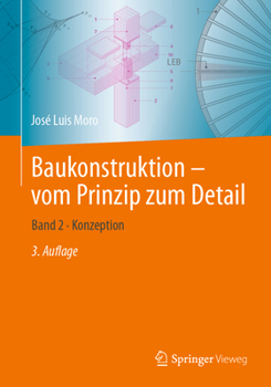 Paperback Baukonstruktion - Vom Prinzip Zum Detail: Band 2 - Konzeption [German] Book