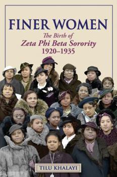 Hardcover Finer Women: The Birth of Zeta Phi Beta Sorority, 1920-1935 Book