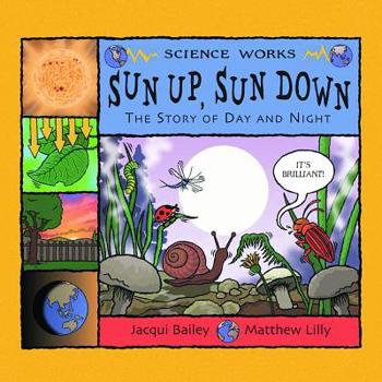 Paperback Sun Up, Sun Down: The Story of Day and Night Book