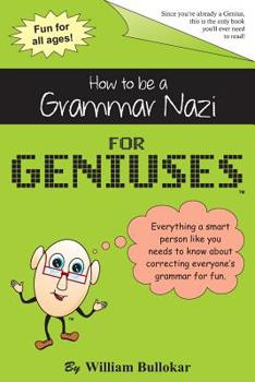 Paperback How to be a Grammar Nazi for Geniuses: Gag Book