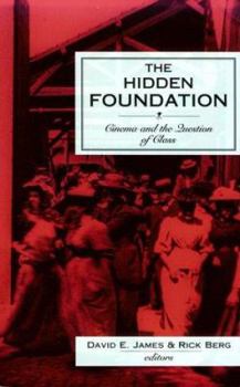Paperback The Hidden Foundation: Cinema and the Question of Class Book
