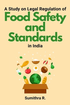 Paperback A Study on Legal Regulation of Food Safety and Standards in India Book