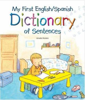 Paperback My First English/Spanish Dictionary of Sentences Book
