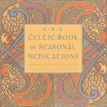 Hardcover The Celtic Book of Seasonal Meditations Book