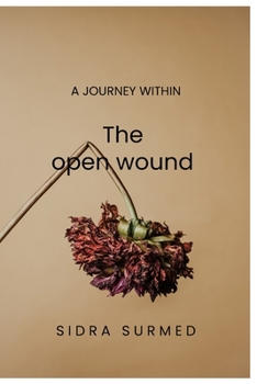 Paperback The Open Wound: A Journey Within Book