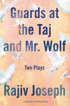 Paperback Guards at the Taj and Mr. Wolf: Two Plays Book