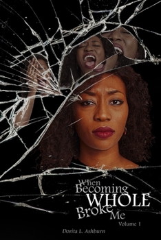 Paperback When Becoming Whole Broke Me Book