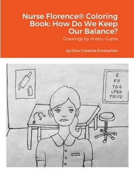 Paperback Nurse Florence(R) Coloring Book: How Do We Keep Our Balance? Book