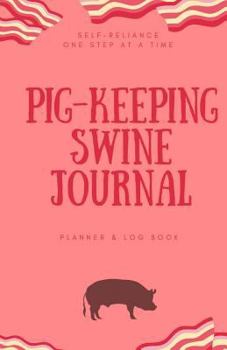 Paperback Pig-Keeping Swine Journal: Planner & Log Book