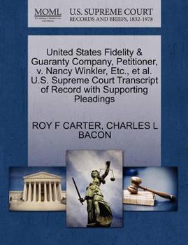 Paperback United States Fidelity & Guaranty Company, Petitioner, V. Nancy Winkler, Etc., Et Al. U.S. Supreme Court Transcript of Record with Supporting Pleading Book