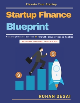Startup Finance Blueprint: Equity and Debt Financing | Budgeting for Startups | Funding Sources for Startups | Case Studies in Startup Finance | Managing Startup Financial Risks
