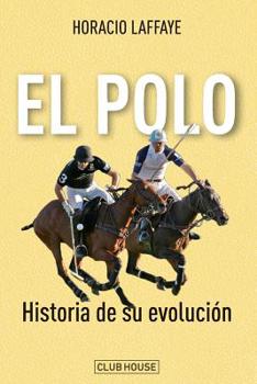 Paperback El polo: historia de su evolución [Spanish] Book