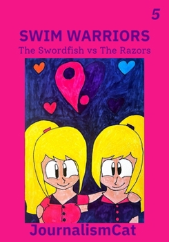 Swim Warriors Volume 5: The Swordfish vs The Razors