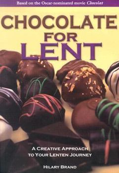 Paperback Chocolate for Lent: A Creative Approach to Your Lenten Journey Book