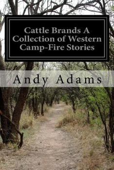 Paperback Cattle Brands A Collection of Western Camp-Fire Stories Book