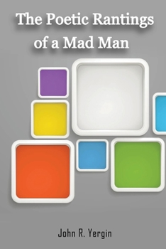 Paperback The Poetic Rantings Of A MAD MAN Book