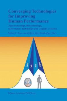 Paperback Converging Technologies for Improving Human Performance: Nanotechnology, Biotechnology, Information Technology and Cognitive Science Book