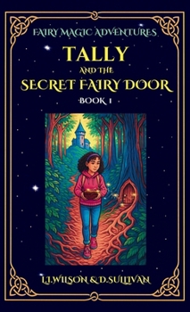 Tally and the Secret Fairy Door (Fairy Magic Adventures)