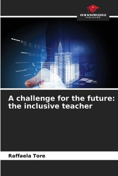 Paperback A challenge for the future: the inclusive teacher Book