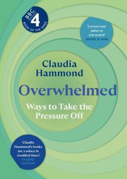 Overwhelmed : Ways to Take the Pressure Off