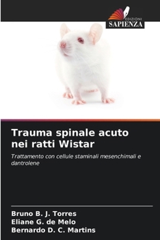 Paperback Trauma spinale acuto nei ratti Wistar [Italian] Book