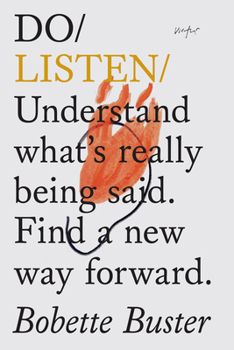 Paperback Do Listen: Understand What's Really Being Said. Find a New Way Forward. Book