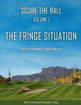 Score the Ball Volume 1 The Fringe Situation