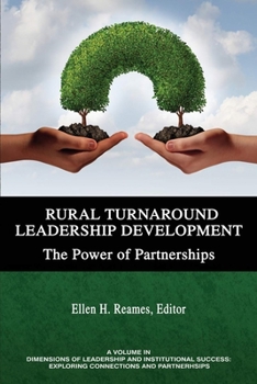 Rural Turnaround Leadership Development: The Power of Partnerships (hc)