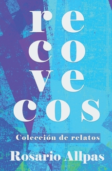 Paperback Recovecos - Colección de relatos [Spanish] Book