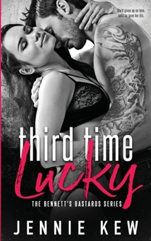 Third Time Lucky - Book #1 of the Bennett's Bastards Series