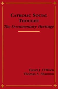 Paperback Catholic Social Thought: The Documentary Heritage Book