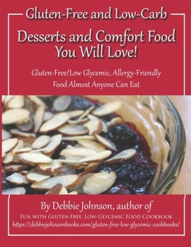 Paperback Desserts and Comfort Food You Will Love!: Paleo and Allergy-Friendly, Food Almost Anyone Can Eat Book