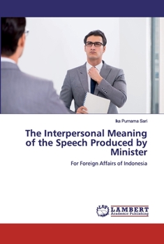 Paperback The Interpersonal Meaning of the Speech Produced by Minister Book