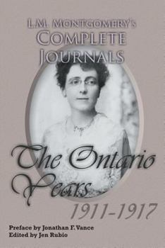 L.M. Montgomery's Complete Journals: The Ontario Years 1911-1917 - Book #3 of the L.M. Montgomery's Complete Journals