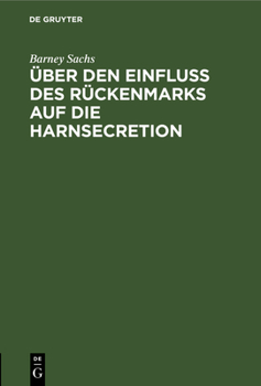 Hardcover Über Den Einfluss Des Rückenmarks Auf Die Harnsecretion [German] Book