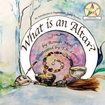 Paperback What is an Altar? (Pagan Children Learning Series) Book