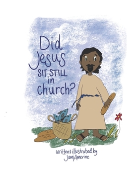 Paperback Did Jesus Sit Still in Church?: A Coloring Storybook Book