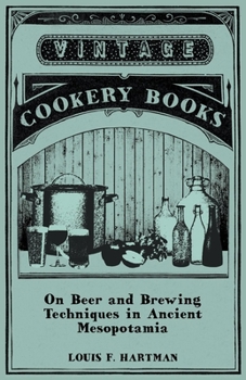 Paperback On Beer and Brewing Techniques in Ancient Mesopotamia Book