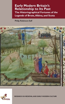 Hardcover Early Modern Britain's Relationship to Its Past Book