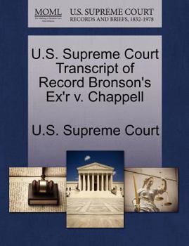 Paperback U.S. Supreme Court Transcript of Record Bronson's Ex'r V. Chappell Book
