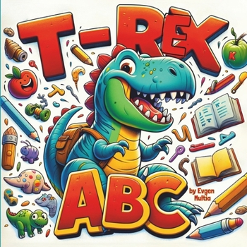 Paperback T-Rex ABC: Dinosaur Learning Alphabet from A to Z Book