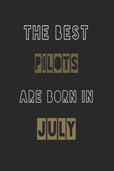 Paperback The Best pilots are born in July journal: 6*9 Lined Diary Notebook, Journal or Planner and Gift with 120 pages Book