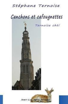 Paperback Canchons et cafougnettes - Ternoise chti [French] Book