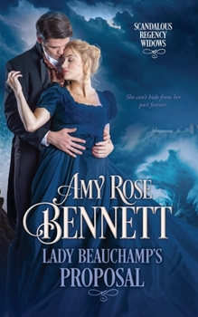 Lady Beauchamp's Proposal - Book #1 of the Scandalous Regency Widows