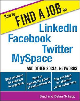 Paperback How to Find a Job on LinkedIn, Facebook, MySpace, Twitter, and Other Social Networks Book