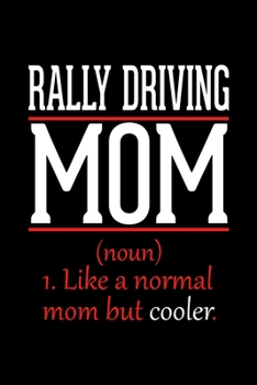 Rally Driving Mom Notebook: Graph Paper Notebook with 120 pages 6x9 perfect as math book, sketchbook, workbook and diary Funny Gift for Rally Driving Fans and Coaches